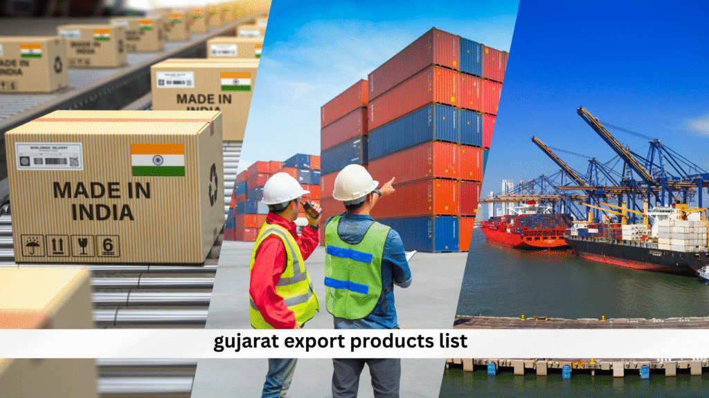 Ultimate Gujarat Export Products List Discover Top Export Goods Driving India’s Economy