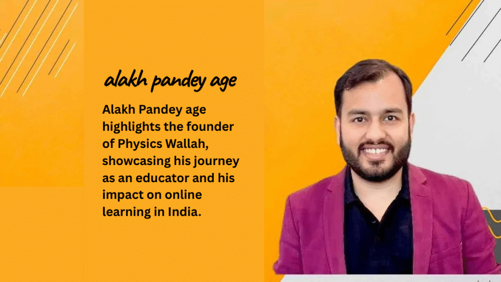 Alakh Pandey Age 34 The Remarkable Journey of India’s Inspiring Educator