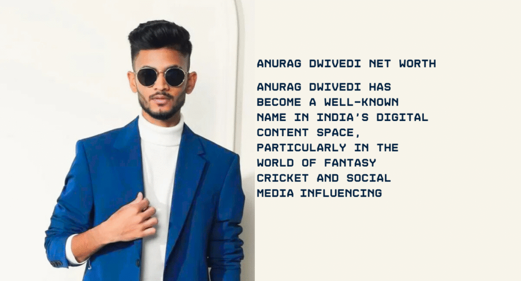 Anurag Dwivedi Net Worth Revealed Incredible Success of India’s Fantasy Cricket Star