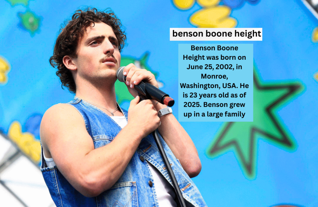 Benson Boone Height Age Family Net Worth & Lifestyle Complete Profile 2025
