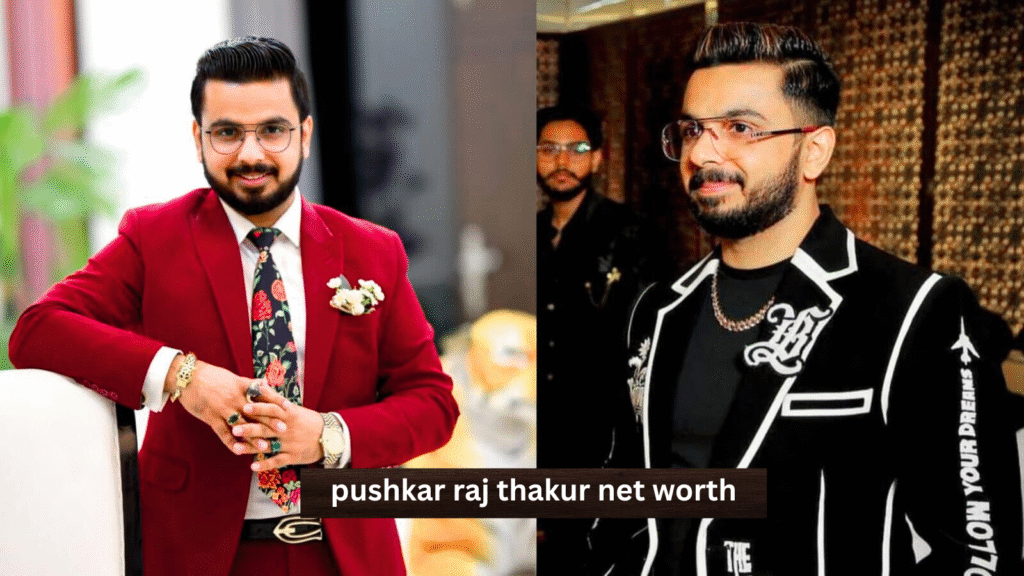 Pushkar Raj Thakur Net Worth Revealed How This Self Made Entrepreneur Achieved Incredible Success