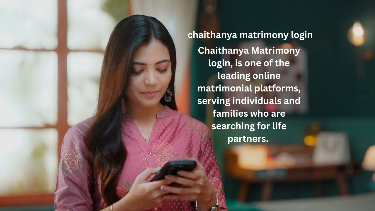 Chaithanya Matrimony Login Guide Safe Simple and Smart