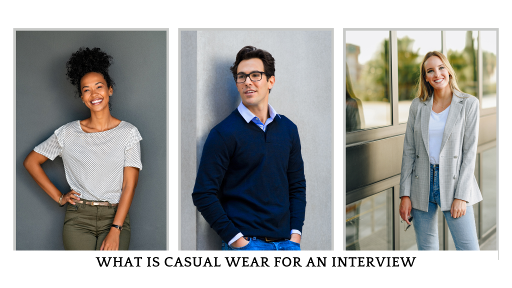 What Is Casual Wear for an Interview Easy Tips to Dress Right